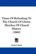 Times Of Refreshing To The Church Of Christ af Robert Meek