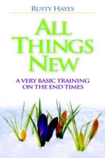 All Things New af Rusty Hayes