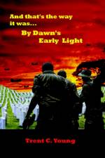 And That's the Way it Was... By Dawn's Early Light af Trent Young