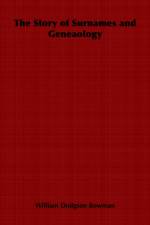The Story of Surnames and Geneaology af William Bowman