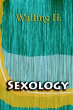 Sexology (1904) af Wm H Walling