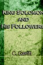 King Solomon and His Followers (1917) af C Gavitt