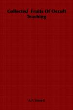 Collected Fruits Of Occult Teaching af A.P. Sinnett