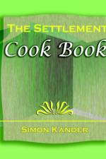 The Settlement Cook Book (1910) af Mrs Simon Kander