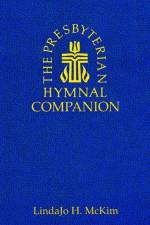 The Presbyterian Hymnal Companion af LindaJo H. McKim