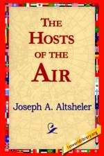 The Hosts of the Air af Joseph a Altsheler