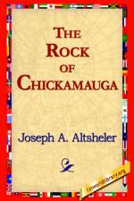The Rock of Chickamauga af Joseph a Altsheler