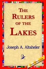 The Rulers of the Lakes af Joseph a Altsheler
