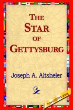 The Star of Gettysburg af Joseph a Altsheler