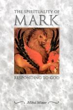 The Spirituality of Mark af Mitzi Minor