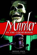 Murder in the Courtroom af Michael Stack