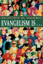 Evangelism is... af Clinton Marsh