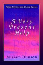 Very Present Help af Miriam Dunson