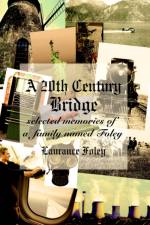 A 20th Century Bridge af Laurance Foley