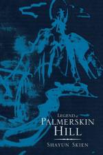 Legend of Palmerskin Hill af Shayun Skien