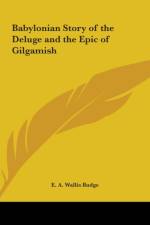 Babylonian Story of the Deluge and the Epic of Gilgamish af E. A. Wallis Budge