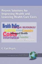 Proven Solutions for Improving Health and Lowering Health Care Costs