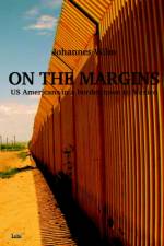 On the Margins - US Americans in a Border Town to Mexico af Johannes Wilm
