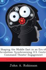 Shaping the Middle East in an Era of Revolution af John A Robinson