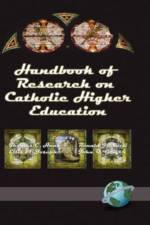 Handbook of Research on Catholic Higher Education