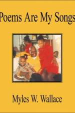 Poems Are My Songs af Myles W. Wallace