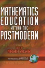 Mathematics Education Within the Postmodern