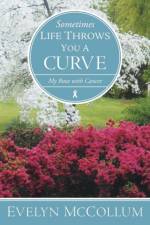 Sometimes Life Throws You a Curve af Evelyn Mccollum