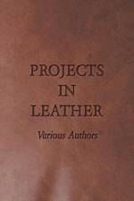 Projects in Leather af Various