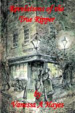 Revelations of the True Ripper af Vanessa A Hayes