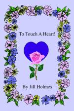 To Touch A Heart af Jill Holmes