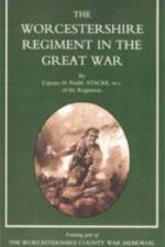 Worcestershire Regiment in the Great War af H. FitzM Stacke