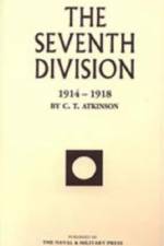 Seventh Division 1914-1918 af C. T. Atkinson