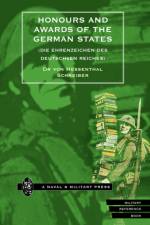 HONOURS and AWARDS of the GERMAN STATES. (Die Ehrenzeichen Des Deutschen Reiches) af by Dr Von Hessenthal Schreiber.