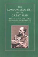 London Scottish in the Great War af J.H Lindsay