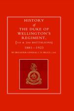 History of the Duke of Wellington's Regiment, 1st and 2nd Battalions 1881-1923 af Brig-Gen C.D. Bruce