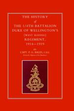 History of the 1/4th Battalion, Duke of Wellington's (West Riding) Regiment 1914-1919 af Capt P.G Bales