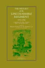 History of the Lincolnshire Regiment 1914-1918 af Maj-Gen C.R. Simpson