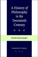 A History of Philosophy in the Twentieth Century af Christian (Professor Delacampagne