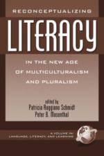 Reconceptualizing Literacy in the New Age of Multiculturalism and Pluralism