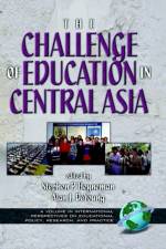 The Challenges of Education in Central Asia af Borman