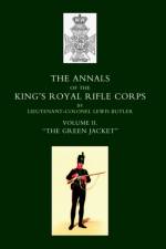 Annals of the King's Royal Rifle Corps af Lieut.-Col. Lewis Butler