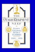 Official History of the Otago Regiment in the Great War 1914-1918 af A.E. Byrne