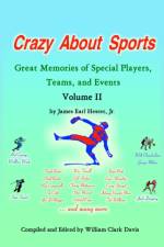 Crazy About Sports Volume II af James Earl Hester Jr.