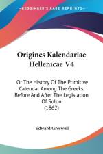 Origines Kalendariae Hellenicae V4 af Edward Greswell