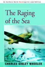 The Raging of the Sea af Charles Gidley Wheeler