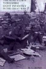 King's Own Yorkshire Light Infantry in the Great War 1914-1918 af R.C Bond
