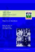 Star and Crescent af Major F. C. C. Yeats-Brown