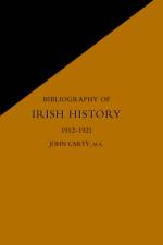 Bibliography of Irish History 1912-1921 af James Carty