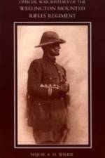 War History of the Wellington Mounted Rifles Regiment 1914-1919 af A. H. Wilkie