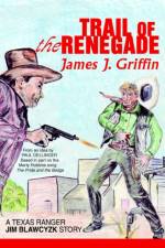 Trail of the Renegade af James J Griffin